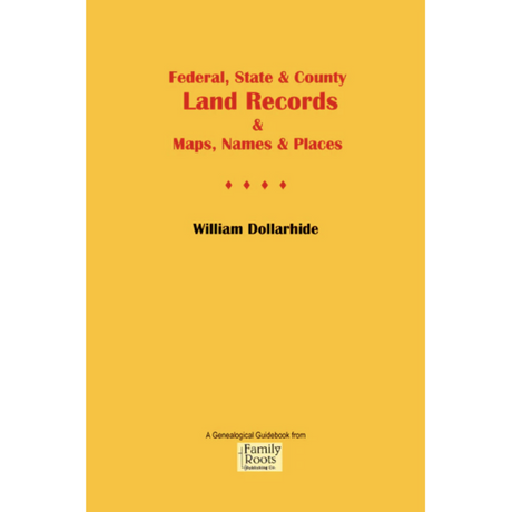 Federal, State and County Land Records and Maps, Names and Places