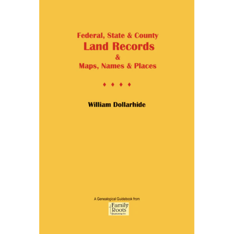 Federal, State and County Land Records and Maps, Names and Places