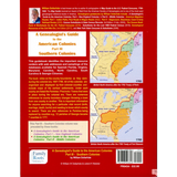 A Genealogist's Guide to the American Colonies - Part III - Southern Colonies - Spanish Florida, Virginia, Maryland, Carolina, North Carolina, South Carolina, Georgia back cover