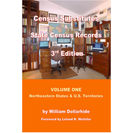 Census Substitutes and State Census Records, 3rd Edition, Volume 1: Northeastern States