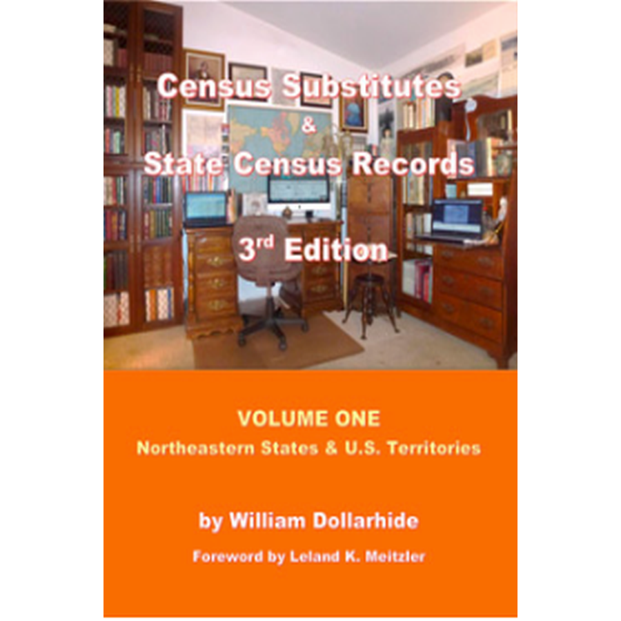 Census Substitutes and State Census Records, 3rd Edition, Volume 1: Northeastern States