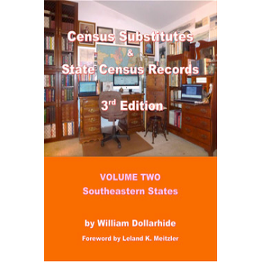 Census Substitutes and State Census Records, 3rd Edition, Volume 2: Southeastern States
