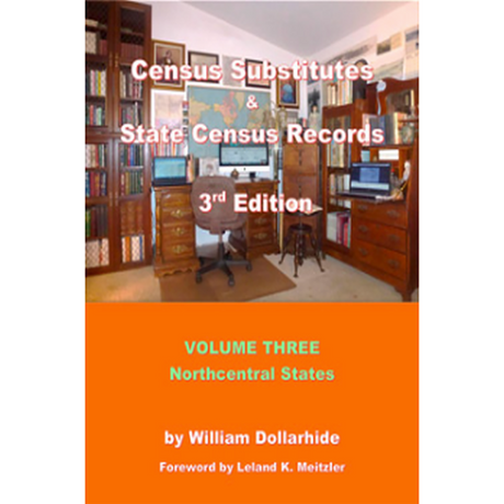 Census Substitutes and State Census Records, 3rd Edition, Volume 3: Northcentral States