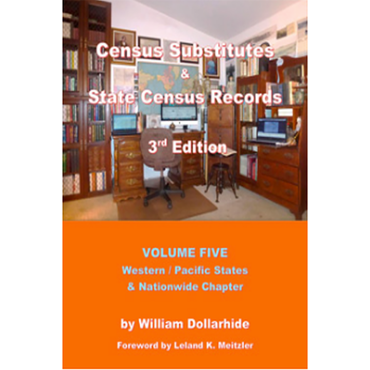 Census Substitutes and State Census Records, 3rd Edition, Volume 5: Western/Pacific States and Nationwide Chapter
