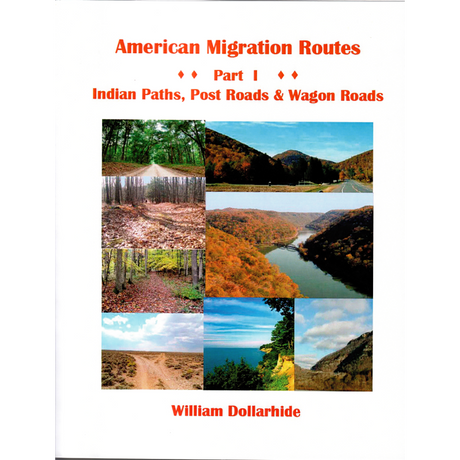 American Migration Routes, Part I: Indian Paths, Post Roads and Wagon Roads