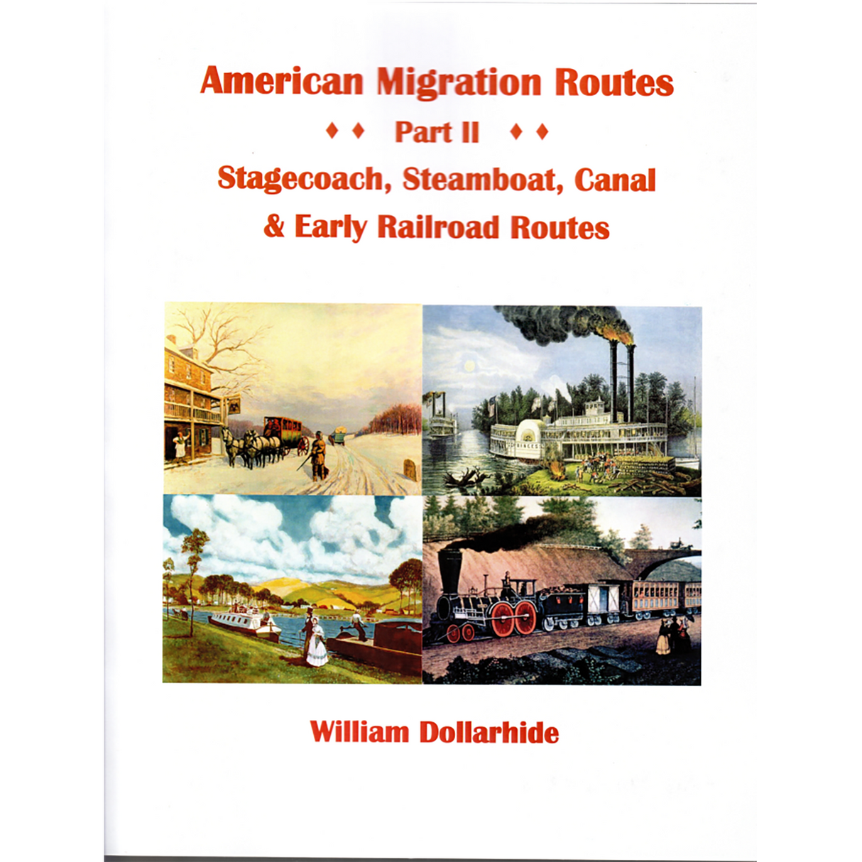 American Migration Routes, Part II: Stagecoach, Steamboat, Canal and Early Railroad Routes