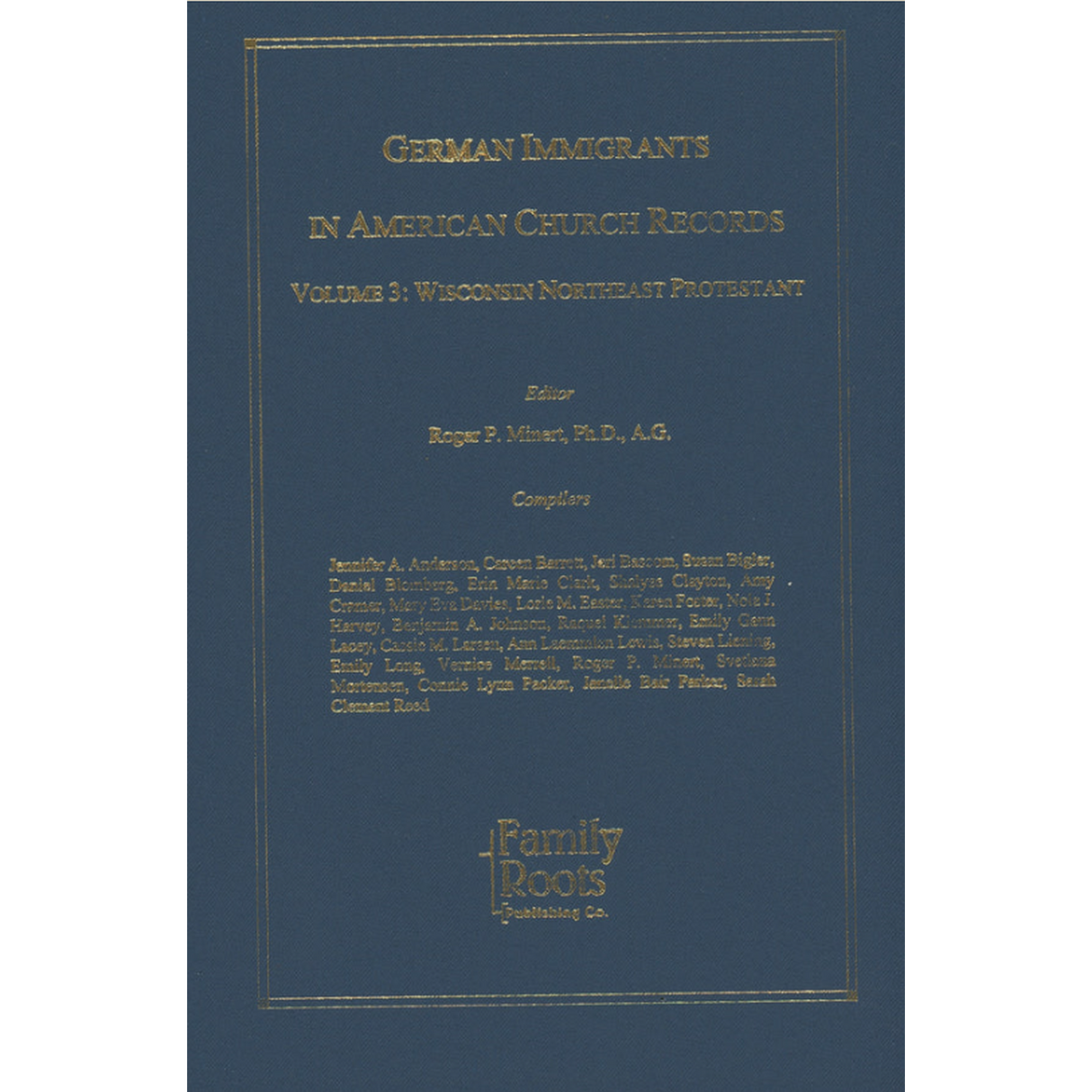 German Immigrants in American Church Records, Volume 3: Wisconsin Northeast Protestant