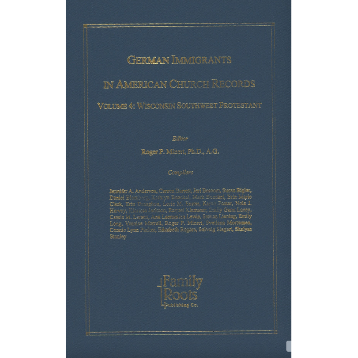 German Immigrants in American Church Records, Volume 4: Wisconsin Southwest Protestant