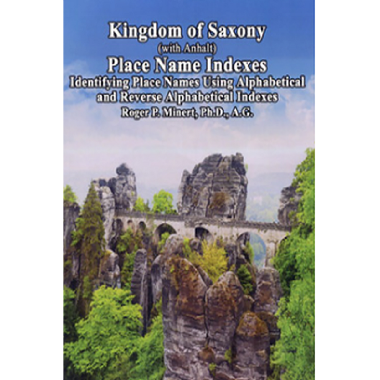 Kingdom of Saxony with Anhalt Place Name Indexes
