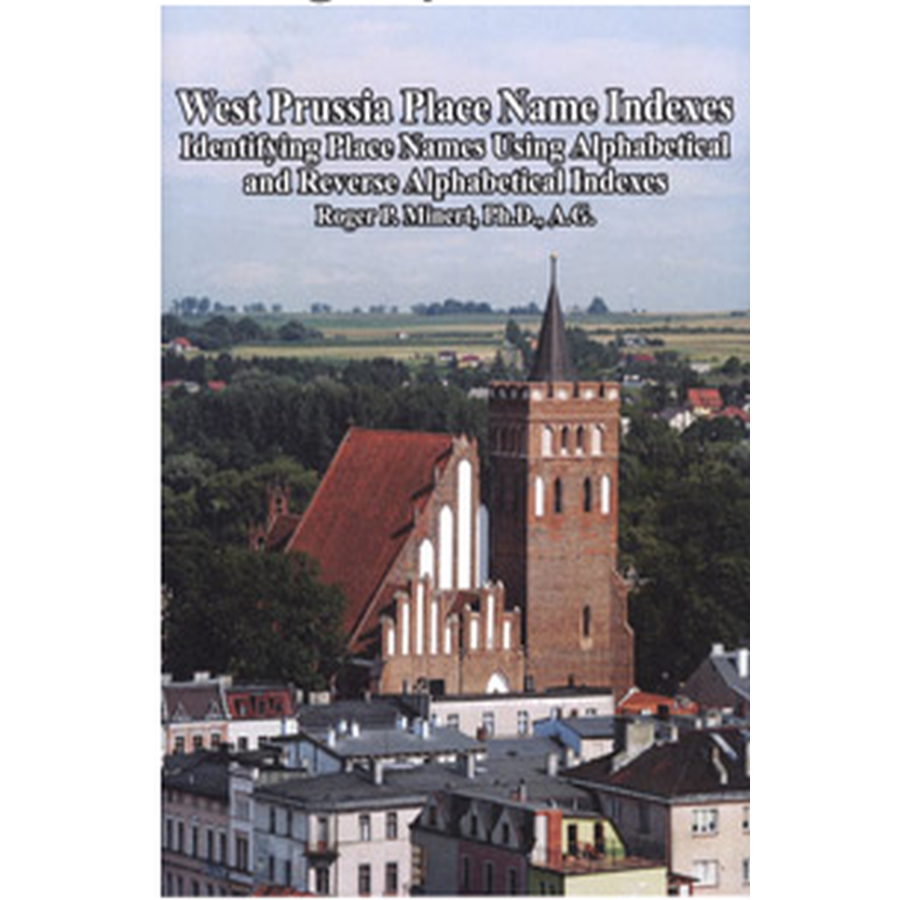 West Prussia Place Name Indexes: Identifying Place Names Using Alphabetical and Reverse Alphabetical Indexes