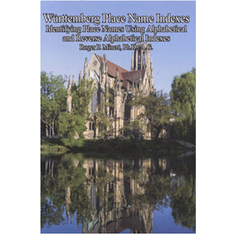 Württemberg Place Name Indexes: Identifying Place Names Using Alphabetical and Reverse Alphabetical Indexes