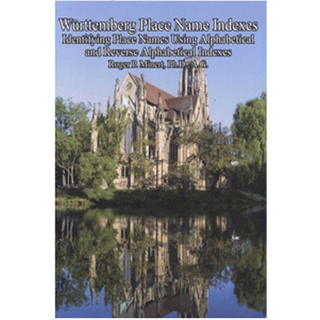 Württemberg Place Name Indexes: Identifying Place Names Using Alphabetical and Reverse Alphabetical Indexes