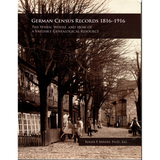 German Census Records, 1816-1916: The When, Where, and How of a Valuable Genealogical Resource