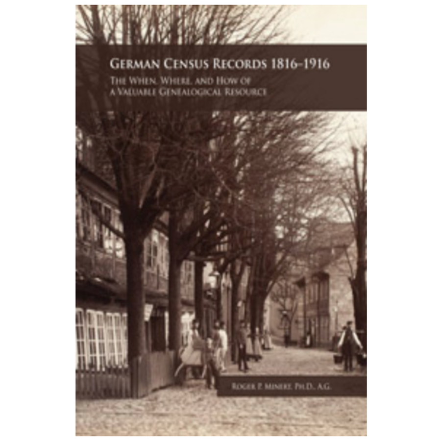 German Census Records, 1816-1916: The When, Where, and How of a Valuable Genealogical Resource