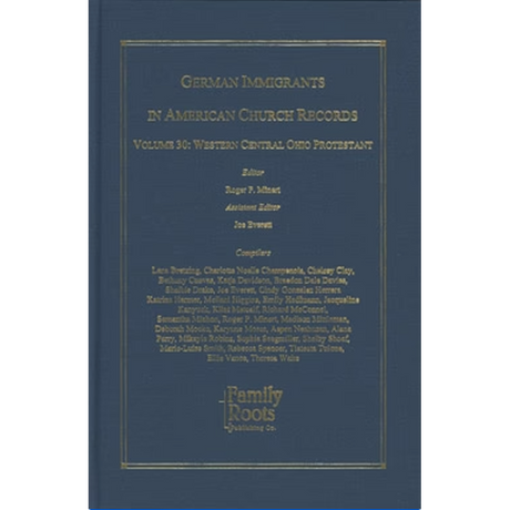 German Immigrants In American Church Records, Vol. 30: West Central Ohio Protestant