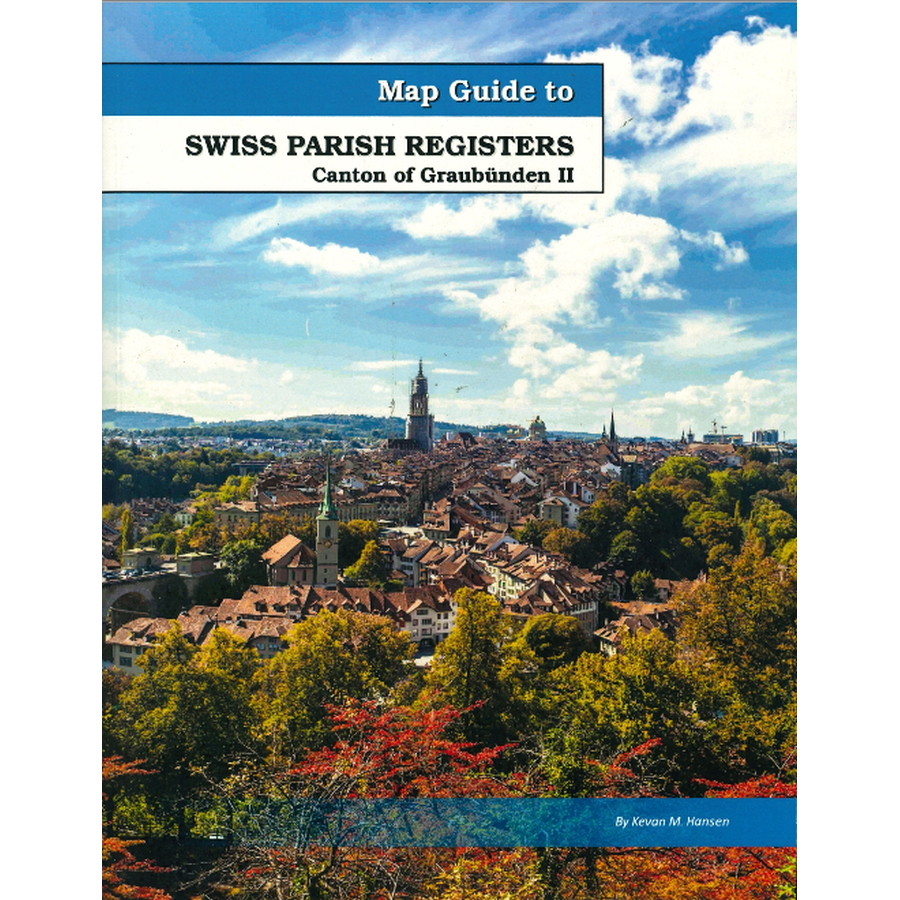 Map Guide To Swiss Parish Registers, Volume 11: Canton of Graubünden II
