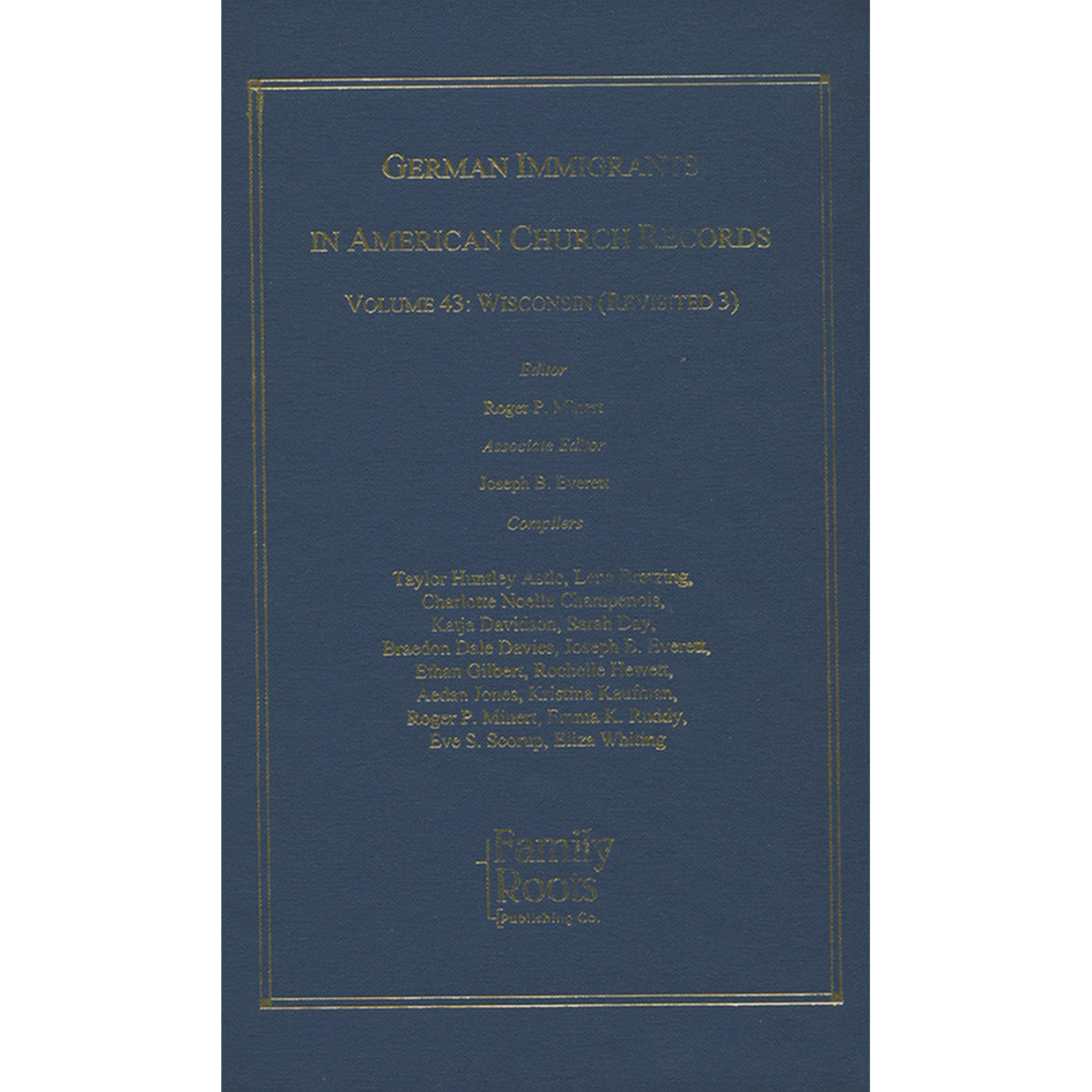 German Immigrants in American Church Records, Volume 43: Wisconsin (Revisited 3)