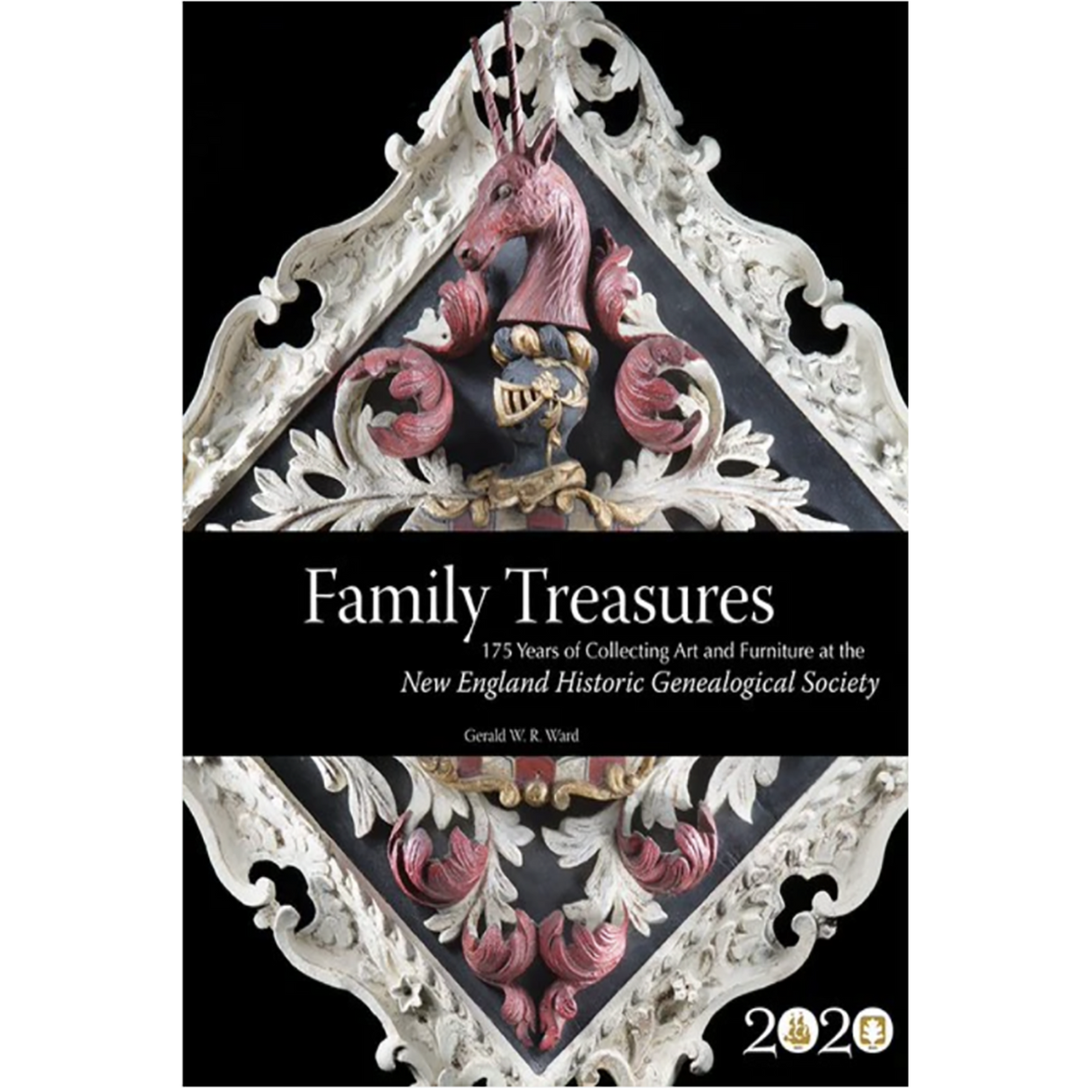 Family Treasures: 175 Years of Collecting Art and Furniture at the New England Historic Genealogical Society