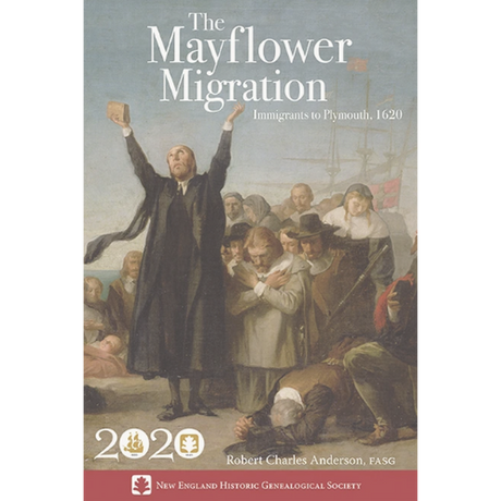 The Mayflower Migration: Immigrants to Plymouth, 1620