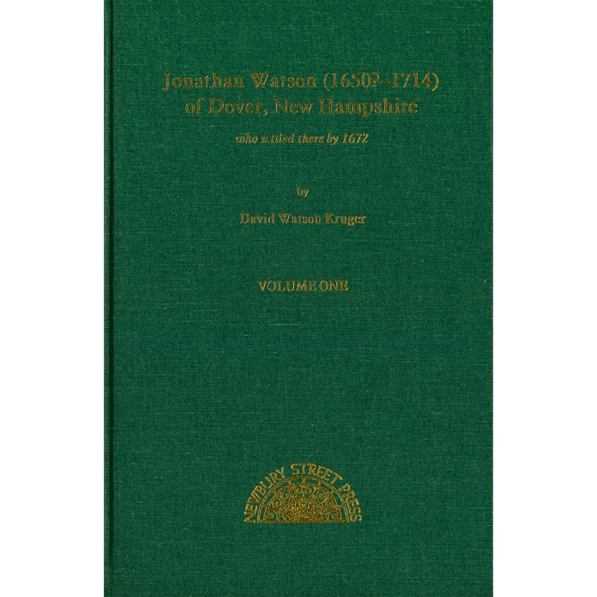 Jonathan Watson (1650?-1714) of Dover, New Hampshire, Who Settled There by 1672 (2 Volumes)