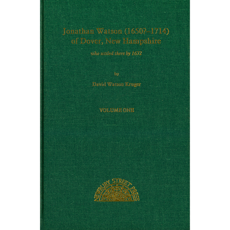 Jonathan Watson (1650?-1714) of Dover, New Hampshire, Who Settled There by 1672 (2 Volumes)