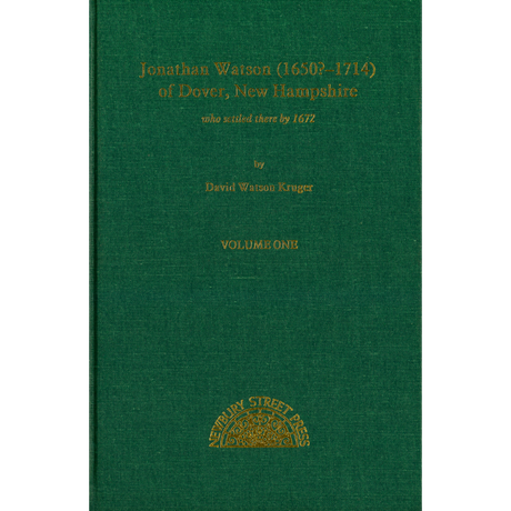 Jonathan Watson (1650?-1714) of Dover, New Hampshire, Who Settled There by 1672 (2 Volumes)
