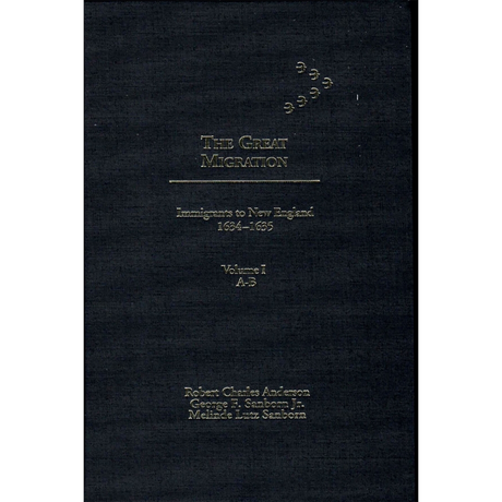 The Great Migration: Immigrants to New England 1634-1635, Volume I, A-B