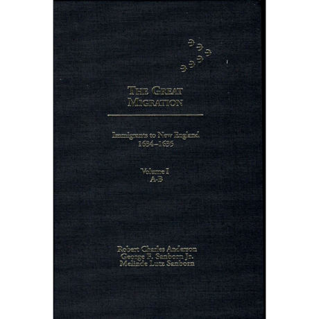 The Great Migration: Immigrants to New England 1634-1635, Volume I, A-B