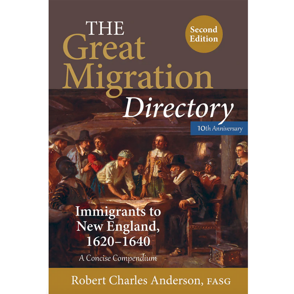 The Great Migration Directory: Immigrants to New England, 1620–1640 -- A Concise Compendium, 2nd Edition