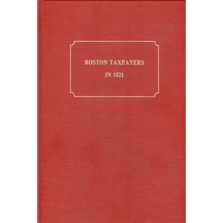 Boston Taxpayers in 1821, Revised Edition