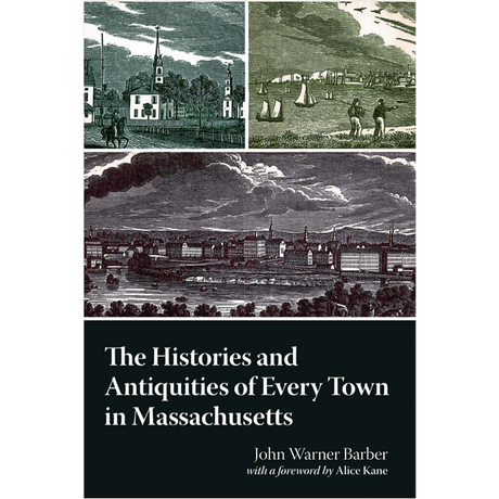 History and Antiquities of Every Town in Massachusetts