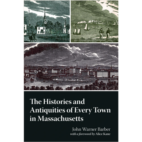 History and Antiquities of Every Town in Massachusetts