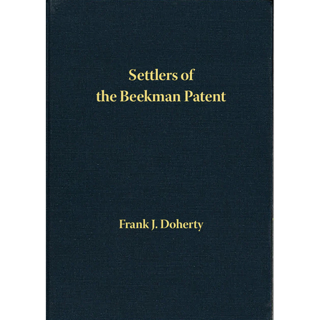 The Settlers of the Beekman Patent, Dutchess County, New York (Volume 10: Paine to Rogers)