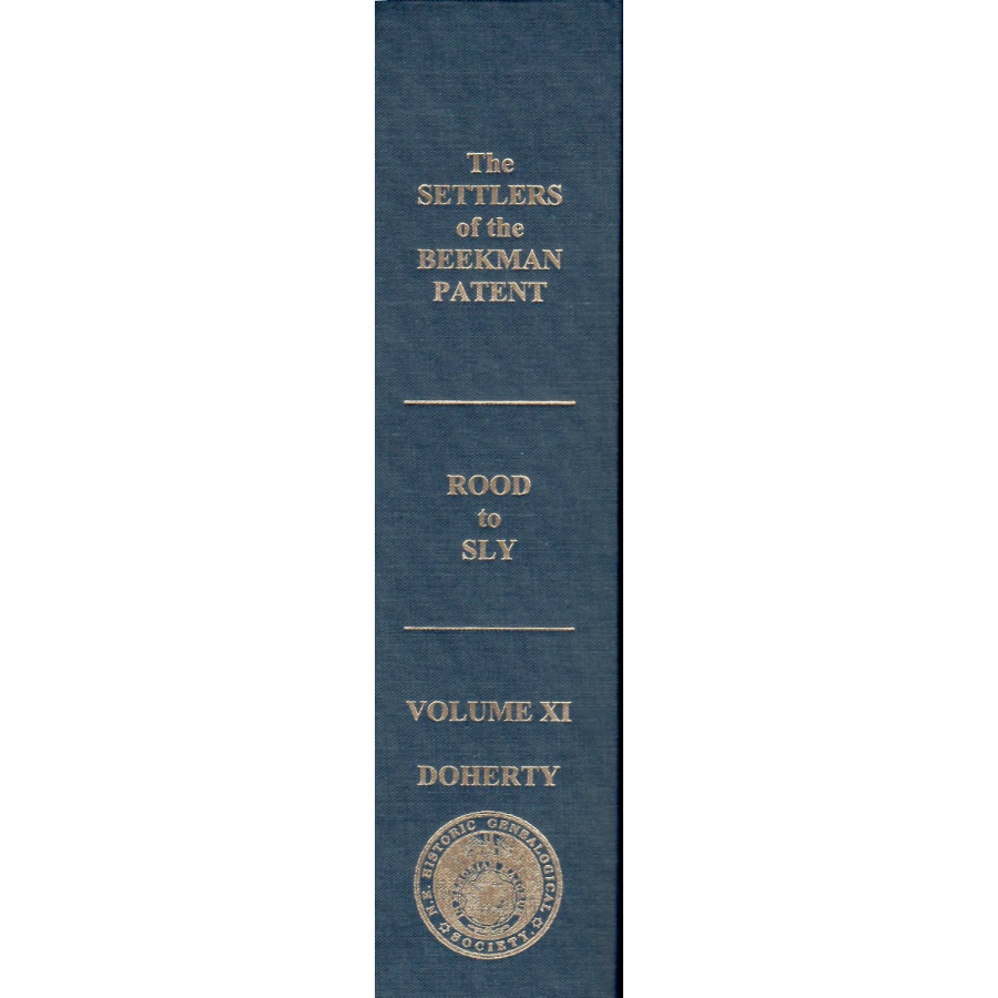 The Settlers of the Beekman Patent, Dutchess County, New York (Volume 11: Rood to Sly)