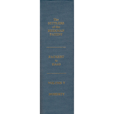The Settlers of the Beekman Patent, Dutchess County, New York (Volume 5: Fackert to Haas)