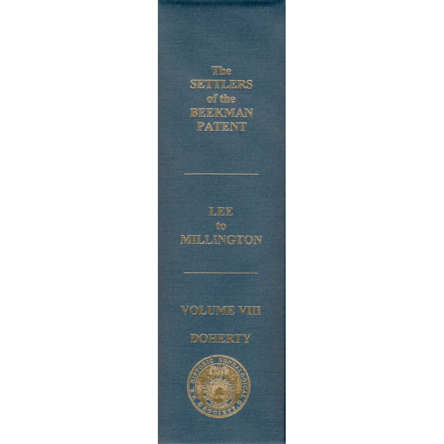 The Settlers of the Beekman Patent, Dutchess County, New York (Volume 8: Lee to Millington)