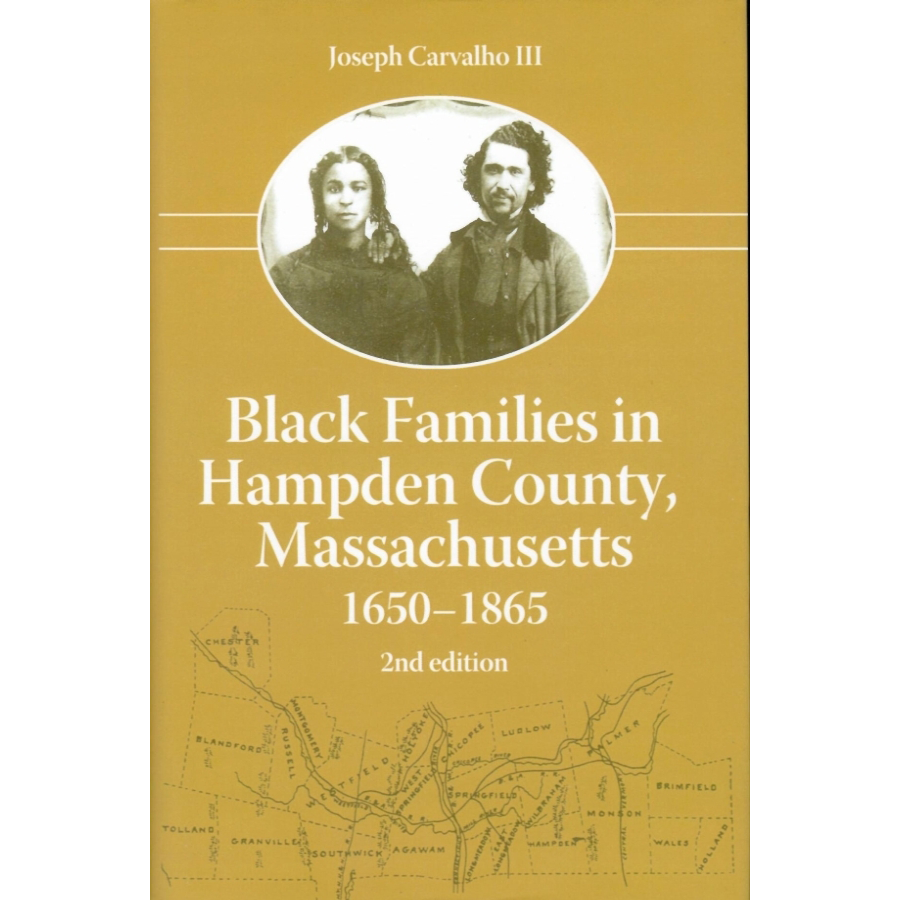 Black Families in Hampden County, Massachusetts, 1650-1865, Revised Edition