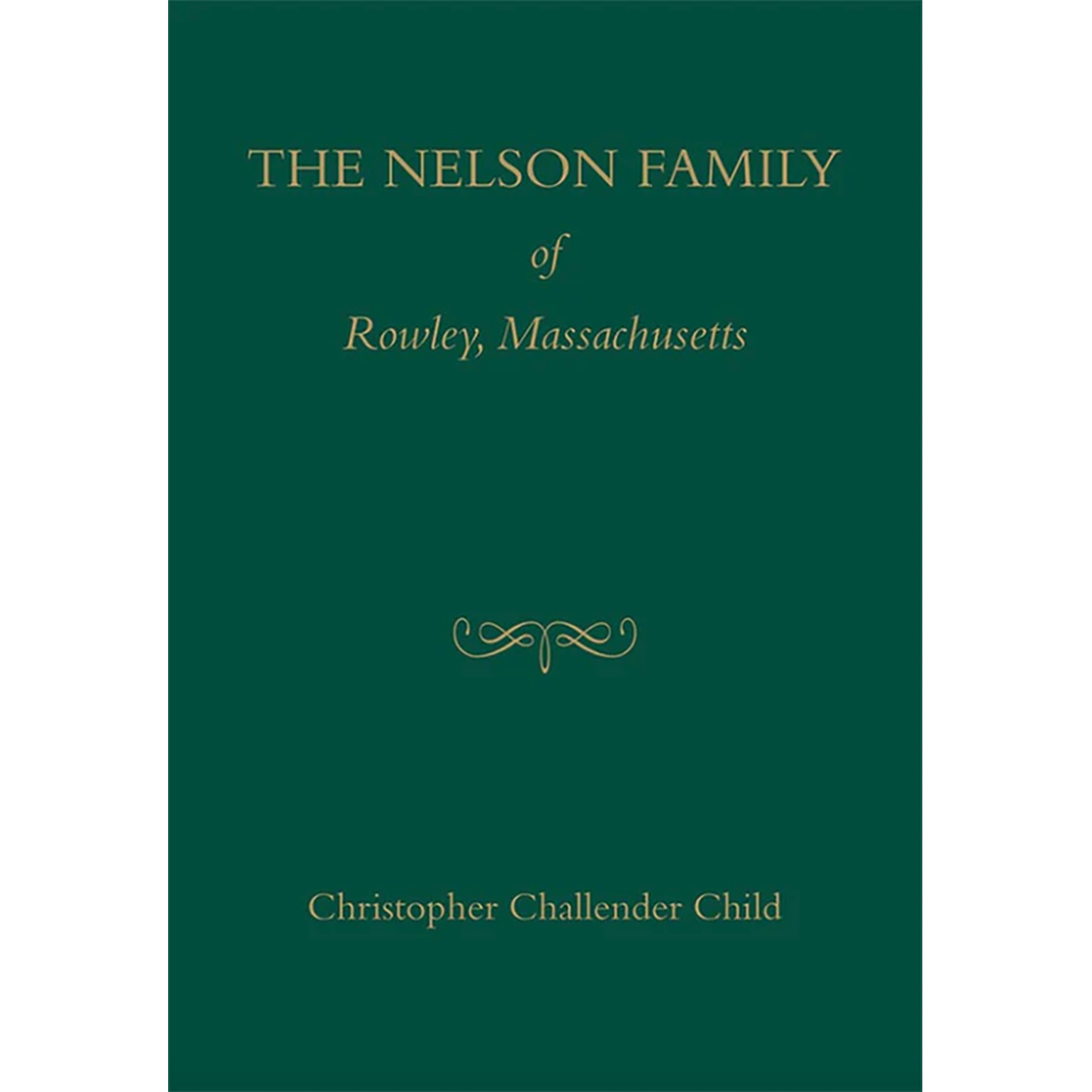 The Nelson Family of Rowley, Massachusetts