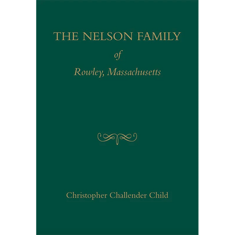 The Nelson Family of Rowley, Massachusetts