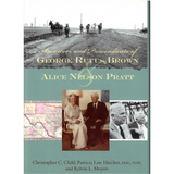 Ancestors and Descendants of George Rufus Brown and Alice Nelson Pratt