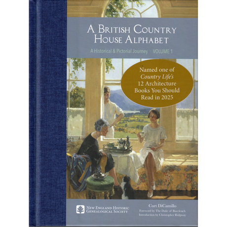 A British Country House Alphabet: A Historical and Pictorial Journey, Volume 1