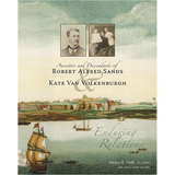 Ancestors and Descendants of Robert Alfred Sands and Kate Van Volkenburgh: Enduring Relations