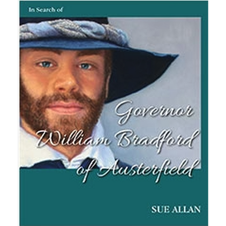 In Search of Governor William Bradford of Austerfield