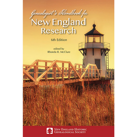 Genealogist's Handbook for New England Research, 6th Edition