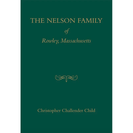The Nelson Family of Rowley, Massachusetts