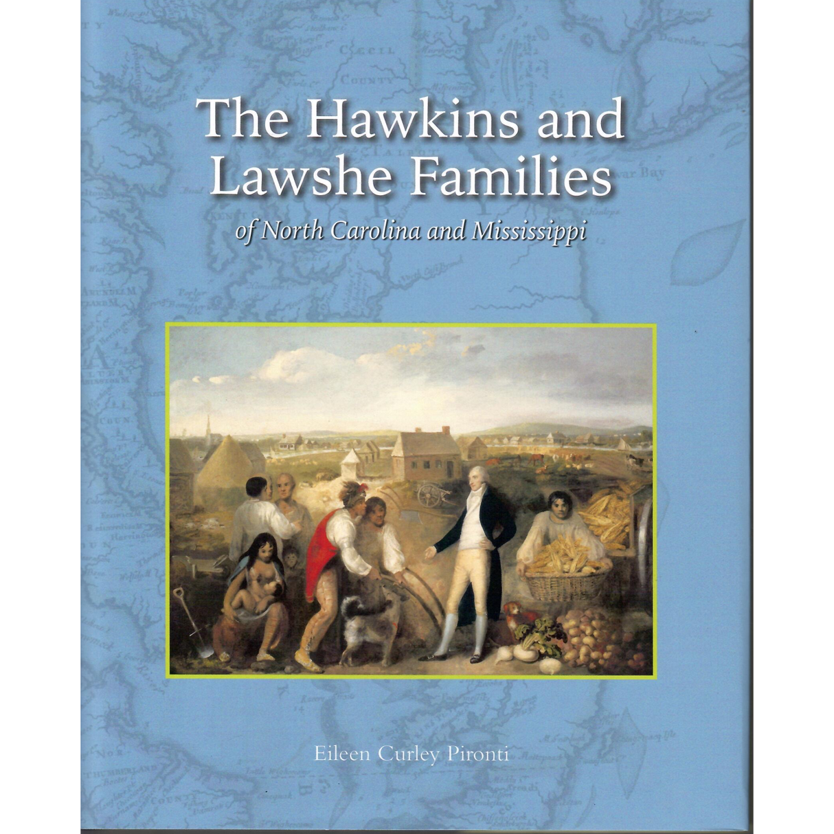 The Hawkins and Lawshe Families of North Carolina and Mississippi