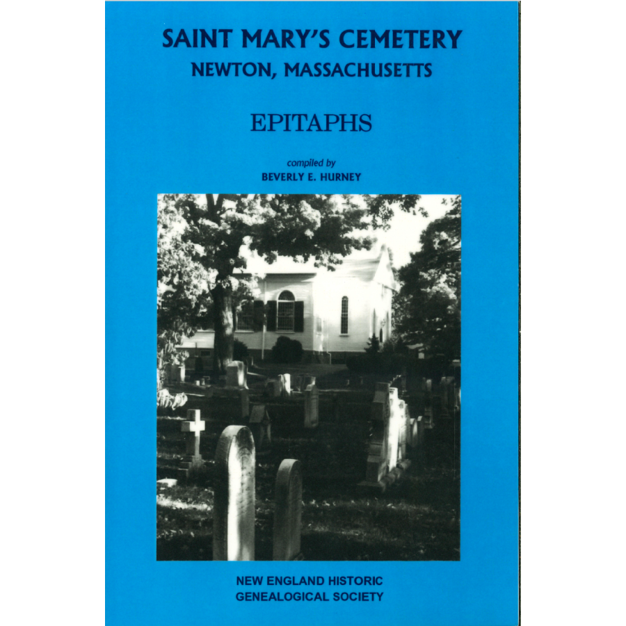 Saint Mary's Cemetery Newton, Massachusetts (Epitaphs)