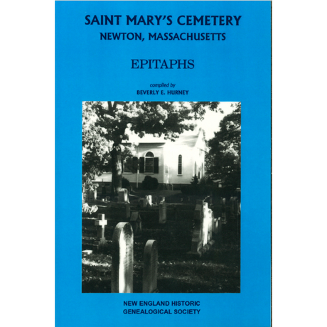 Saint Mary's Cemetery Newton, Massachusetts (Epitaphs)
