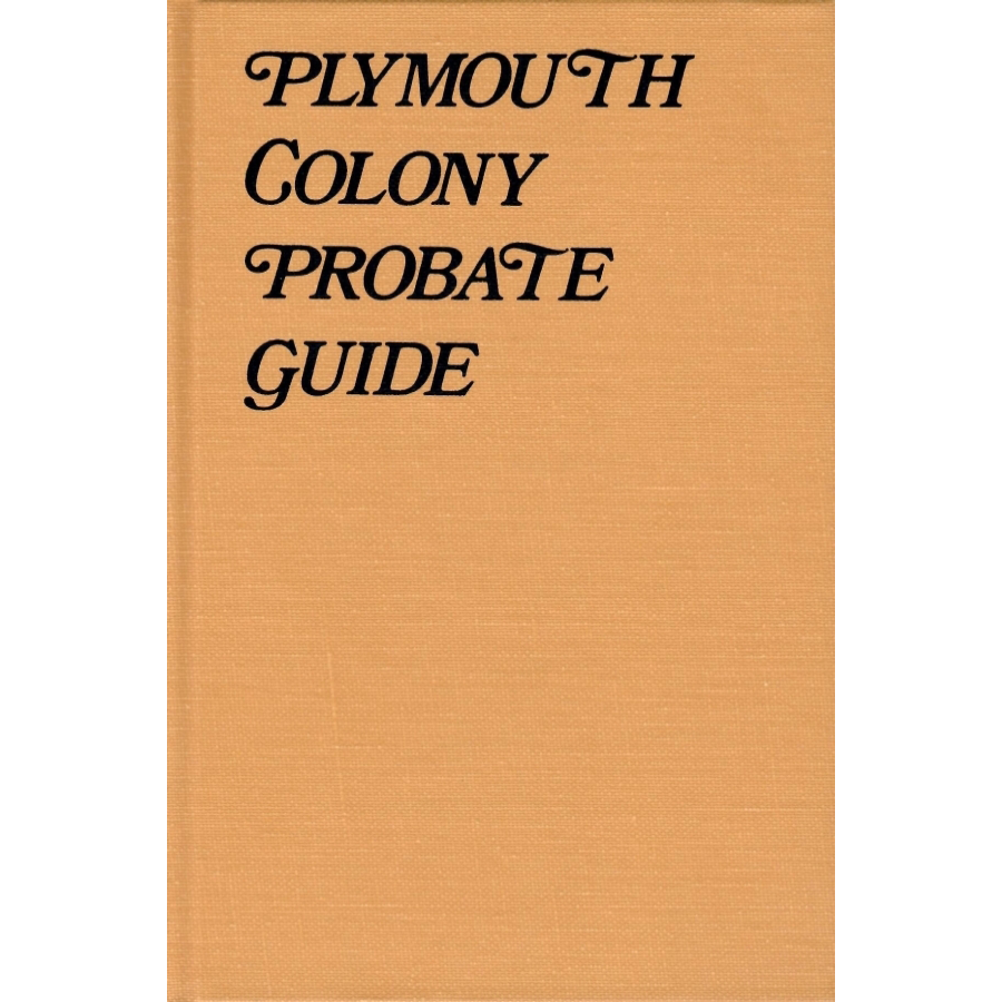 Plymouth Colony [Massachusetts] Probate Guide