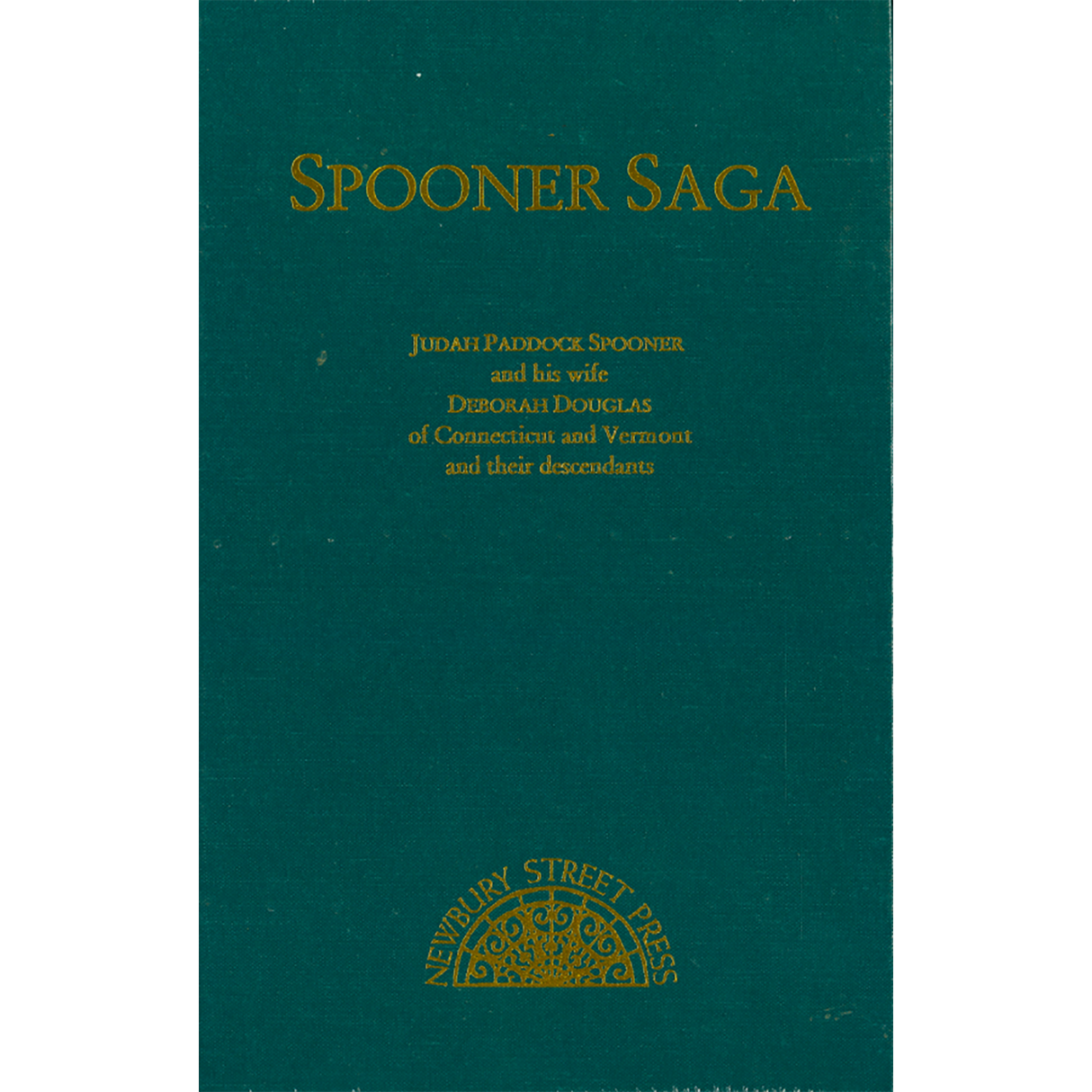 Spooner Saga: Judah Paddock Spooner and his wife Deborah Douglas of Connecticut